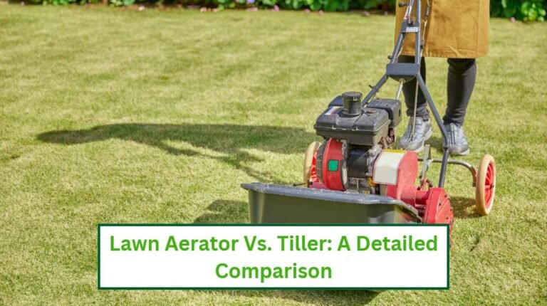 Lawn aerator vs tiller