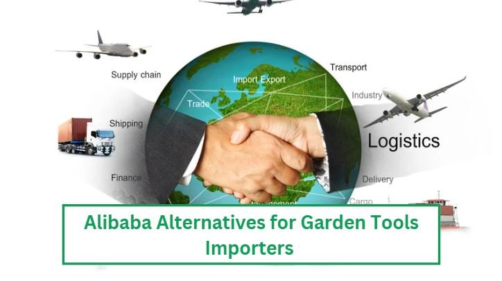 Alibaba alternatives for garden tools importers