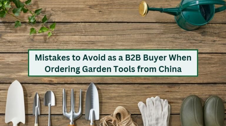 Mistakes to avoid as a b2b buyer when ordering garden tools