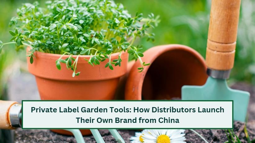 Private label garden tools